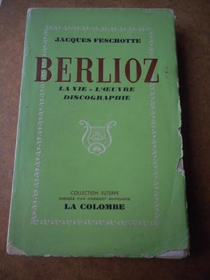 Bild des Verkufers fr Berlioz - La vie, l'oeuvre, discographie zum Verkauf von Frederic Delbos