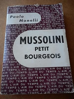 Imagen del vendedor de Mussolini petit bourgeois a la venta por Frederic Delbos