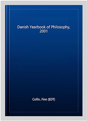 Image du vendeur pour Danish Yearbook of Philosophy, 2001 mis en vente par GreatBookPrices