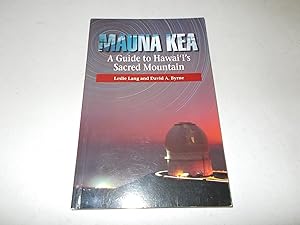 Immagine del venditore per Mauna Kea : A Guide To Hawaii's Sacred Mountain venduto da Paradise Found Books