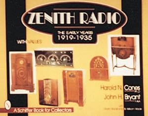 Bild des Verkufers fr Zenith Radio : The Early Years : 1919-1935 zum Verkauf von GreatBookPrices