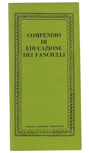 COMPENDIO DI EDUCAZIONE DEI FANCIULLI.: