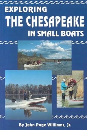 Bild des Verkufers fr Exploring the Chesapeake in Small Boats zum Verkauf von GreatBookPrices