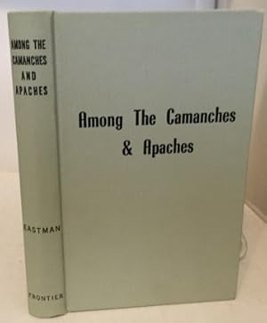 Imagen del vendedor de Seven And Nine Years Among The Camanches And Apaches An Autobiography a la venta por S. Howlett-West Books (Member ABAA)