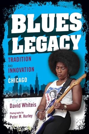Bild des Verkufers fr Blues Legacy : Tradition and Innovation in Chicago zum Verkauf von GreatBookPrices