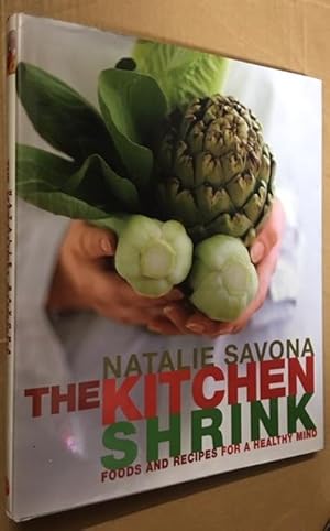 The Kitchen Shrink: Foods and Recipes for a Healthy Mind