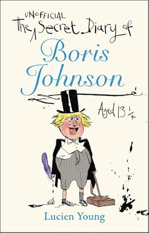 Bild des Verkufers fr The Secret Diary of Boris Johnson Aged 13 zum Verkauf von AHA-BUCH GmbH
