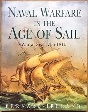 Naval Warfare In The Age Of Sail: War Sea 1756-1815