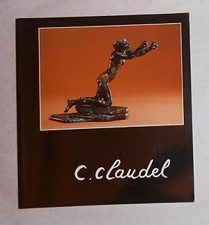 Bild des Verkufers fr Camille Claudel (Fondation Pierre Gianadda, Martigny 16 Novembre 1990 - 24 Fevrier 1991) zum Verkauf von David Bunnett Books