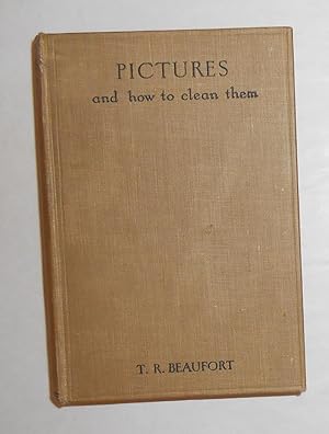 Image du vendeur pour Pictures and How to Clean Them - to which are Added Notes on Things Useful in Restoration Work mis en vente par David Bunnett Books