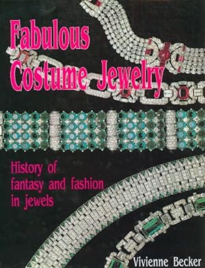 Immagine del venditore per Fabulous Costume Jewelry : History of Fantasy and Fashion in Jewels venduto da GreatBookPrices