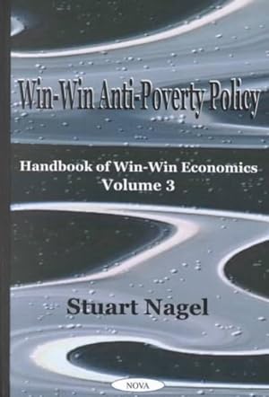 Bild des Verkufers fr Win-Win Anti-Poverty Policy : Handbook of Win-Win Economics zum Verkauf von GreatBookPrices
