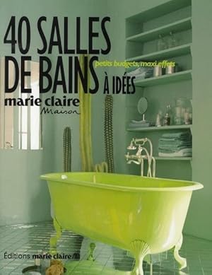 Image du vendeur pour 40 salles de bains  ides mis en vente par Chapitre.com : livres et presse ancienne