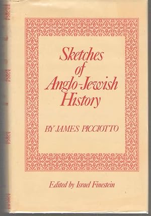 Bild des Verkufers fr Sketches Of Anglo - Jewish History zum Verkauf von Dan Glaeser Books