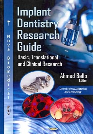 Seller image for Implant Dentistry Research Guide : Basic, Translational and Clinical Research for sale by GreatBookPrices