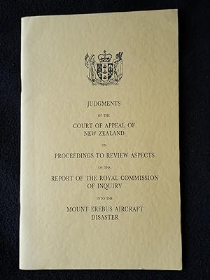 Seller image for Judgments of the Court of Appeal of New Zealand on proceedings to review aspects of the report of the Royal Commission of Inquiry into the Mount Erebus aircraft disaster for sale by Archway Books