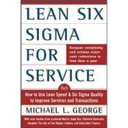 Seller image for Lean Six Sigma for Service How to Use Lean Speed and Six Sigma Quality to Improve Services and Transactions for sale by eCampus