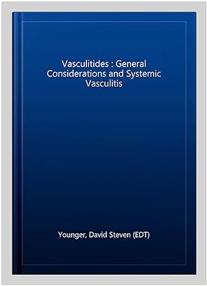 Seller image for Vasculitides : General Considerations and Systemic Vasculitis for sale by GreatBookPrices