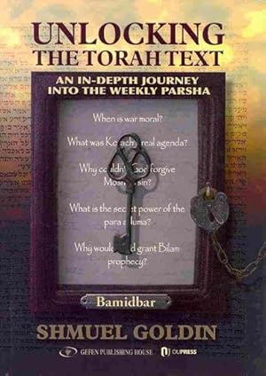 Seller image for Unlocking The Torah Text : An In-Depth Journey into the Weekly Parsha: Bamidbar for sale by GreatBookPrices