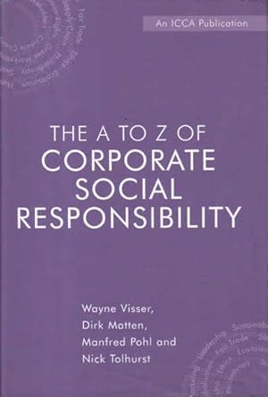 Immagine del venditore per The A to Z of Corporate Social Responsibility: A Complete Reference Guide to Concepts, Codes and Organisations venduto da Goulds Book Arcade, Sydney