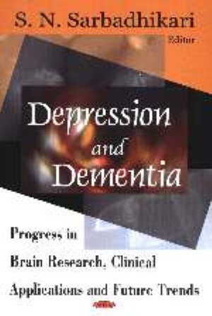 Seller image for Depression And Dementia : Progress In Brain Research, Clinical Applications, And Future Trends for sale by GreatBookPrices