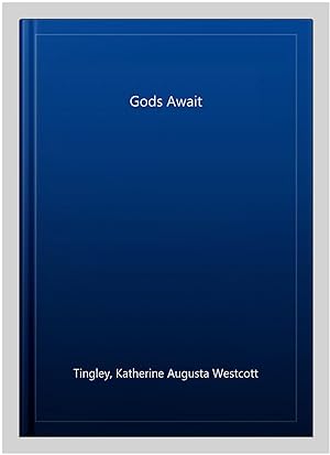 Seller image for Gods Await for sale by GreatBookPrices