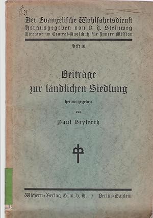 Bild des Verkufers fr Beitrge zur lndlichen Siedlung. ;Der Evangelische Wohlfahrtsdienst, HIER: Heft 18, zum Verkauf von Antiquariat Kastanienhof