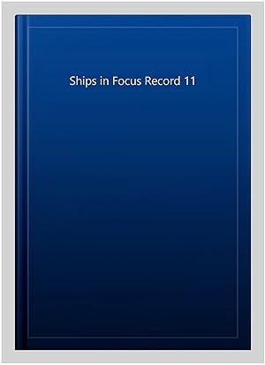 Imagen del vendedor de Ships in Focus Record 11 a la venta por GreatBookPrices