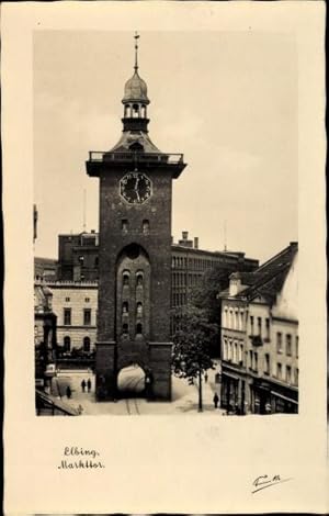 Ansichtskarte / Postkarte Elbing Westpreußen, Markttor