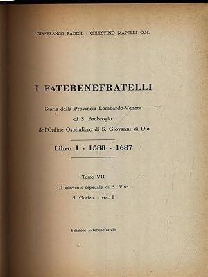 Bild des Verkufers fr I Fatebenefratelli. Storia della Provincia Lombardo-Veneta vol. 7 zum Verkauf von Librodifaccia