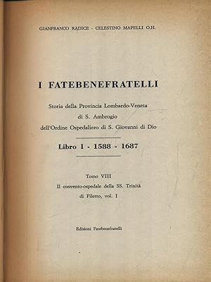 Bild des Verkufers fr I Fatebenefratelli. Storia della Provincia Lombardo-Veneta vol. 8 zum Verkauf von Librodifaccia