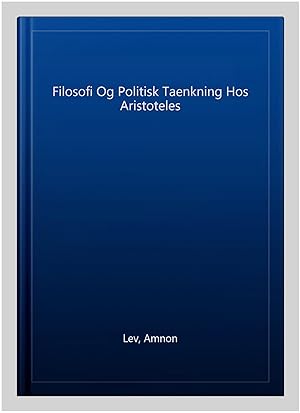 Seller image for Filosofi Og Politisk Taenkning Hos Aristoteles for sale by GreatBookPrices