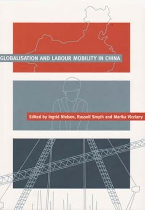 Seller image for Globalisation and Labour Mobility in China for sale by GreatBookPrices