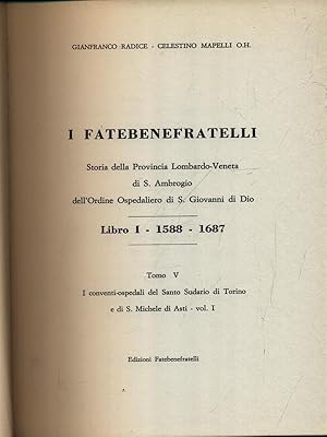 Bild des Verkufers fr I Fatebenefratelli. Storia della Provincia Lombardo-Veneta vol. 5 zum Verkauf von Librodifaccia