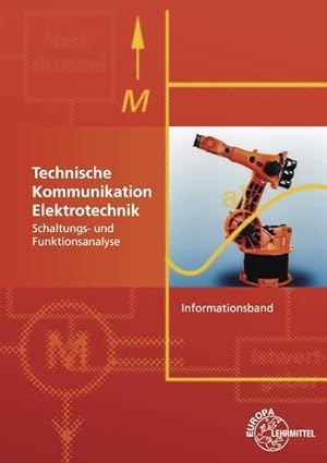 Seller image for Technische Kommunikation Elektrotechnik Informationsband: Schaltungs- und Funktionsanalyse for sale by unifachbuch e.K.