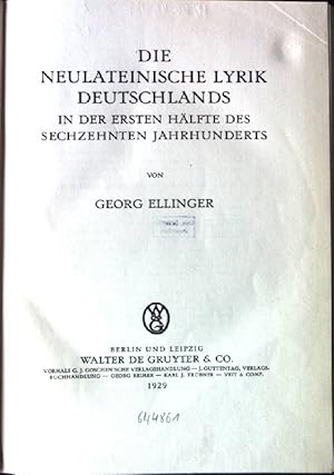 Bild des Verkufers fr Die neulateinische Lyrik Deutschlands in der ersten Hlfte des sechzehnten Jahrhunderts. zum Verkauf von books4less (Versandantiquariat Petra Gros GmbH & Co. KG)