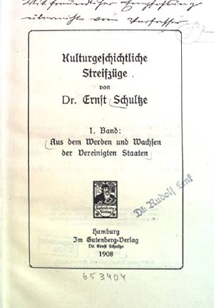 Immagine del venditore per Kulturgeschichtliche Streifzge; 1. Band: Aus dem Werden und Wachsen der Vereinigten Staaten. venduto da books4less (Versandantiquariat Petra Gros GmbH & Co. KG)