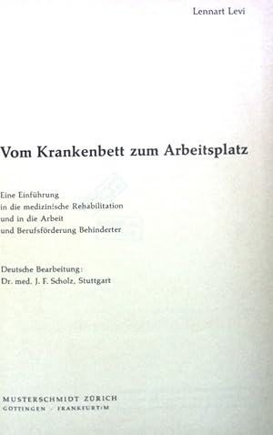 Bild des Verkufers fr Vom Krankenbett zum Arbeitsplatz: Eine Einfhrung in die medizinische Rehabilitation und in die Arbeit und Berufsfrderung Behinderter. zum Verkauf von books4less (Versandantiquariat Petra Gros GmbH & Co. KG)