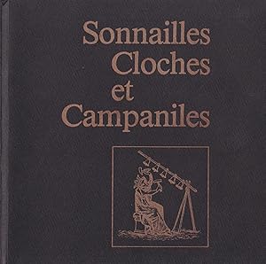 Seller image for Sonnailles, cloches et campaniles - Abbaye de Snanque, Gordes, Vaucluse. Juin-octobre 1983 for sale by Pare Yannick
