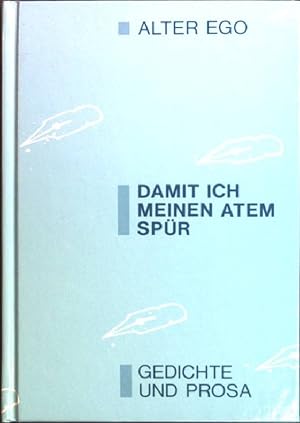 Seller image for Damit ich meinen Atem spr : Gedichte und Prosa. for sale by books4less (Versandantiquariat Petra Gros GmbH & Co. KG)
