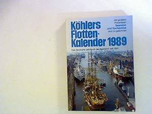 Imagen del vendedor de Khlers Flottenkalender 1989: Das deutsche Jahrbuch der Seefahrt seit 1901 a la venta por ANTIQUARIAT FRDEBUCH Inh.Michael Simon