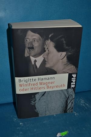 Bild des Verkufers fr Winifred Wagner oder Hitlers Bayreuth Brigitte Hamann / Piper , 3976 zum Verkauf von Antiquarische Fundgrube e.U.