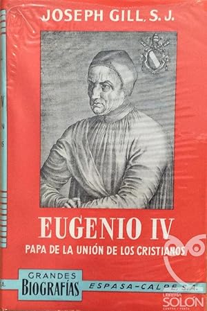 Imagen del vendedor de Eugenio IV. Papa de la unin de los cristianos a la venta por LIBRERA SOLN