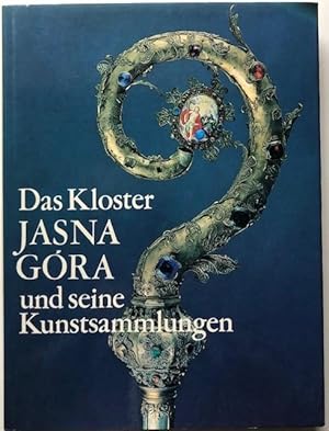 Das Kloster Jasna Góra und seine Kunstsammlungen.