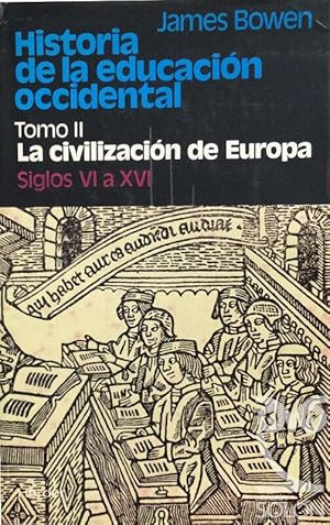 Historia de la educación occidental - La civilización de Europa - Tomo II