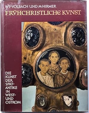 Imagen del vendedor de Frhchristliche Kunst. Die Kunst der Sptantike in West- und Ostrom. a la venta por Antiquariat Lohmann