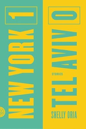 Seller image for New York 1, Tel Aviv 0: Stories by Oria, Shelly [Paperback ] for sale by booksXpress