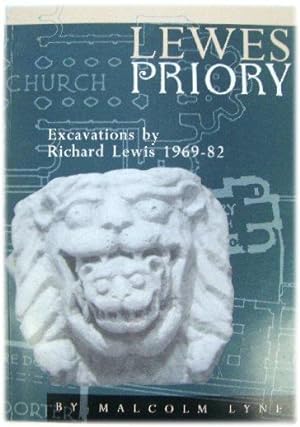 Bild des Verkufers fr Lewes Priory: Excavations By Richard Lewis, 1969-82 zum Verkauf von PsychoBabel & Skoob Books