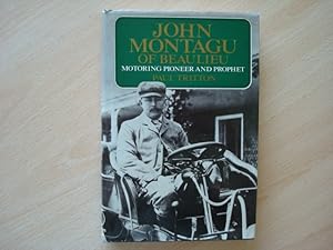 Bild des Verkufers fr John Montagu of Beaulieu 1866 - 1929 : Motoring Pioneer and Prophet zum Verkauf von The Book Tree