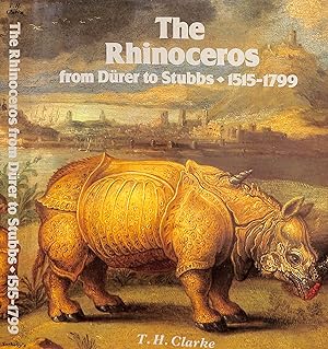 The Rhinoceros: From Durer To Stubbs: 1515-1799